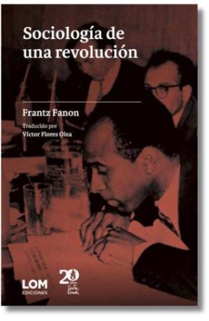 Sociología de una revolución - Frantz Fanon